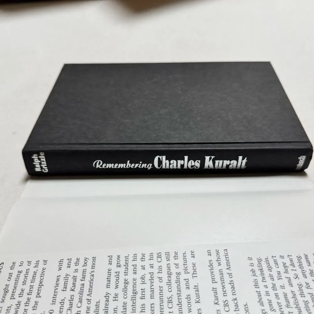 Remembering Charles Kuralt by Ralph Grizzle SIGNED 2000 First Edition  H/C  D/J
